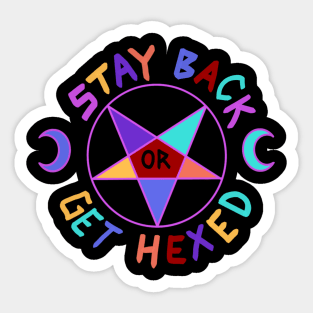 Stay Back or Get Hexed Sticker